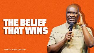 How Right Believing Activates Kingdom Victory | Apostle Joshua Selman