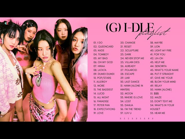 (G)I-DLE ALL SONGS PLAYLIST 2023 class=