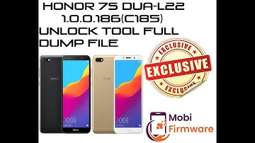 Honor 7S DUA-L22 1.0.0.186(C185) Unlock Tool Full dump file And Nv file