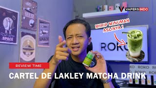 REVIEW CARTEL DE LAKLEY - MATCHA DRINK | RASANYA BENERAN MIRIP SAMA MINUMAN ASLINYA 🍵 💨