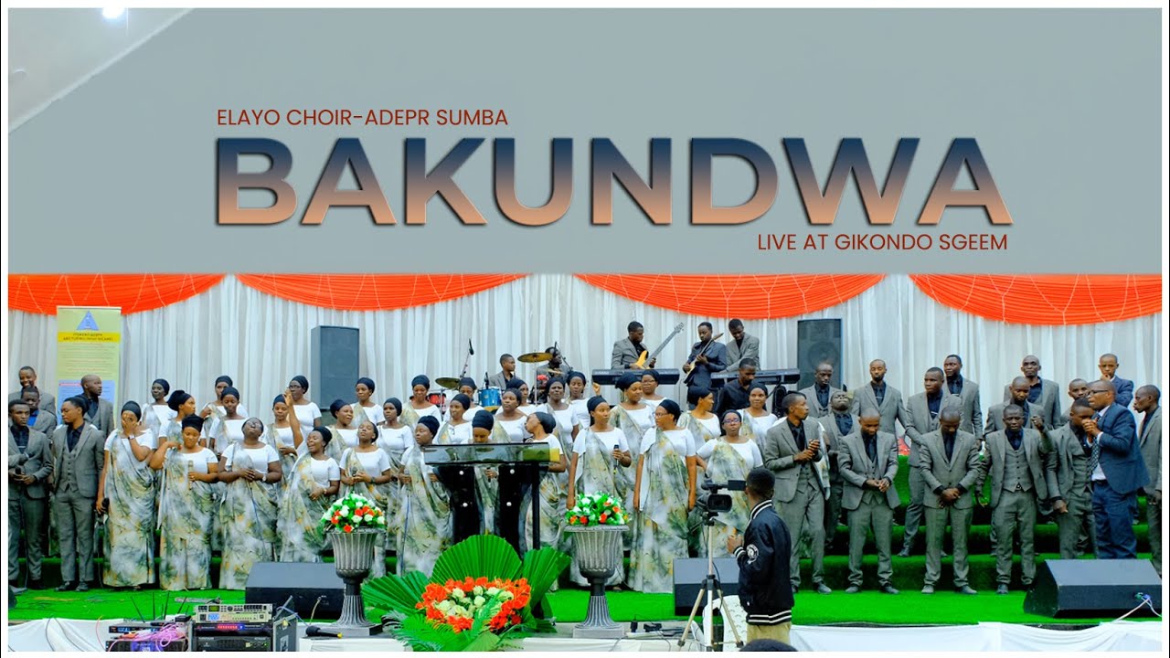 Bakundwa By ELAYO Choir/ADEPR Sumba (Live at Gikondo SGEEM)