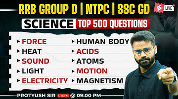 RRB Group D, NTPC, SSC GD 2025 | Science Class | Top 500 Questions | PROT