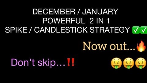 DECEMBER/JANUARY MOST POWERFUL BOOM & CRASH 2 IN 1 STRATEGY NOW OUT ✅✅✅✅✅✅✅✅✅✅