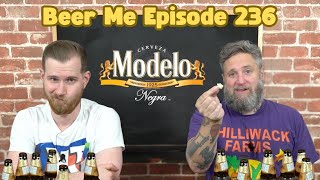 Beer Me Episode 236 - Modelo Negra Review