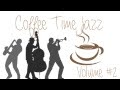 Jazz Instrumental: Coffee Time Jazz FREE DOWNLOAD Music/Musica Mix Playlist Collection #2