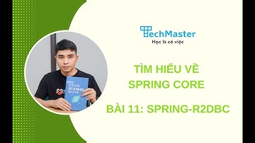 Tìm hiểu spring core - Bài 11: spring-r2dbc