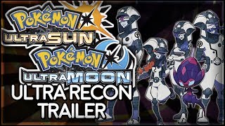 Pokémon Ultra Sun and Ultra Moon | Ultra Recon Trailer