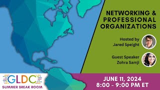 Summer Break Room: Networking and Professional Organizations