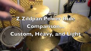 Zildjian Rides - Custom Power, Heavy Power, Light Power