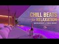 Sunset Chill Lounge Music 2026 | Deep Smooth Relaxing Beats for Study Sleep & Work
