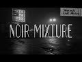 Ambient Dark Jazz | Shiprinski - Noir Mixture