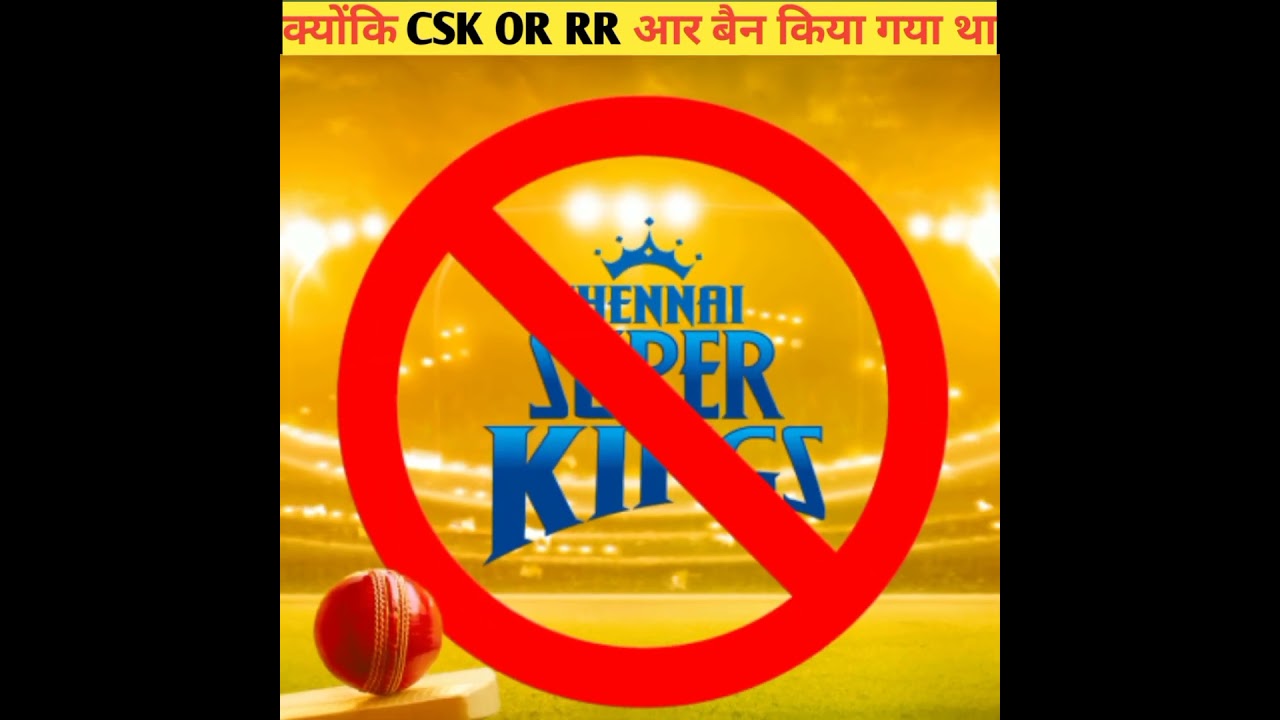 why csk and rr was banned  in ipl ? 🚫 