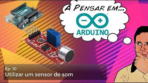 Tutorial componentes Arduino (Ep 10 - Sensor de som)