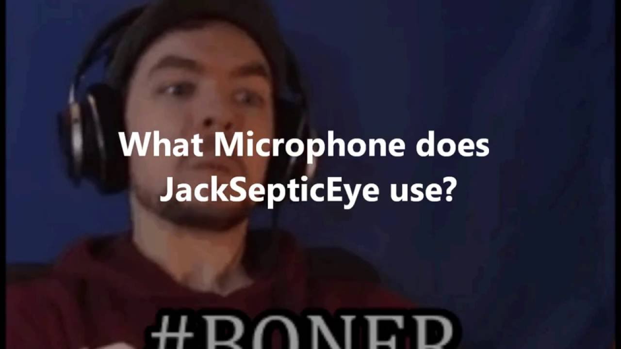 What Microphone Does JackSepticEye Use? YouTube