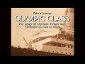 The Olympic Class 1908 -1937 [Full Film] (HD/audio)