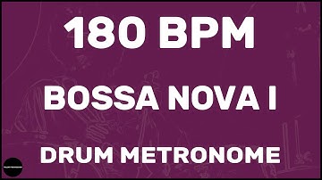 Bossa Nova | Drum Metronome Loop | 180 BPM