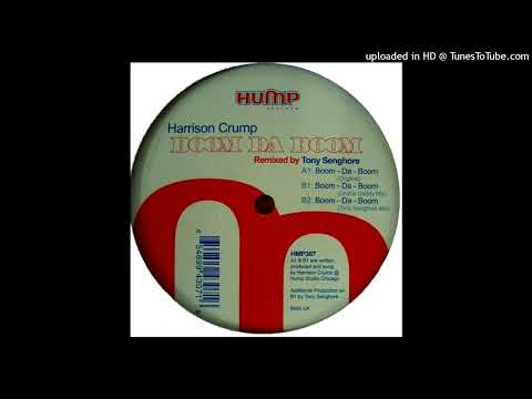 Harrison Crump Feat. Tony Senghore - Boom Da Boom (Tony Senghore Remix)
