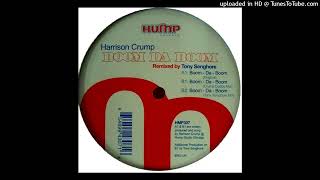 Harrison Crump Feat. Tony Senghore - Boom Da Boom (Tony Senghore Remix)