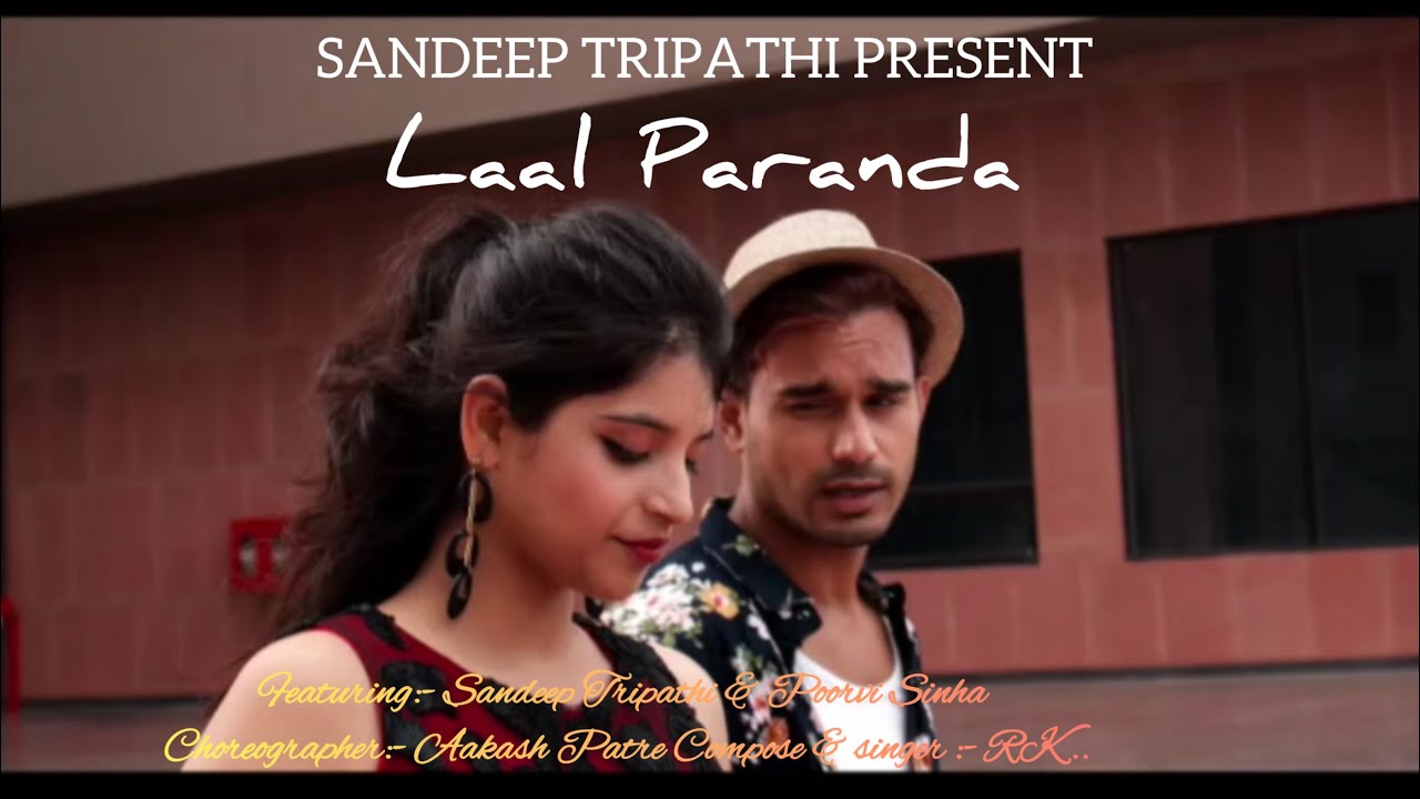 Laal Paranda  Sandeep Tripathi  Aakash patre l Poorvi Sinha  new punjabi song  latest new song