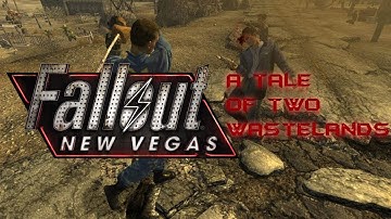 Fallout: A Tale of Two Wastelands (FO:NV Modded)  Ep. 1 -
