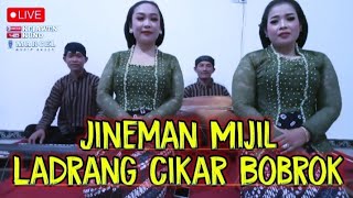 Jineman Mijil Ldr. Cikar Bobrok - KJK CS