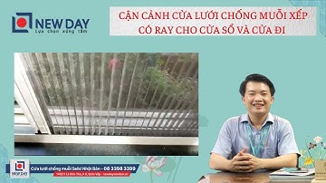 Cận cảnh cửa lưới xếp có ray cho cửa sổ và cửa đi [Cửa lưới New Day]|cửa lưới chống muỗi|083398 3399