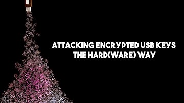 Attacking encrypted USB keys the hard(ware) way - Blackhat USA 2017