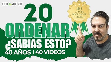 40 años de Excel | El ARTE de Ordenar en Excel (¡Lo que pocos saben!) | Video 20 - 40 #excel