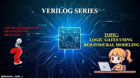 VERILOG CODE FOR LOGIC GATES IN BEHAVIOURAL MODELING STYLE