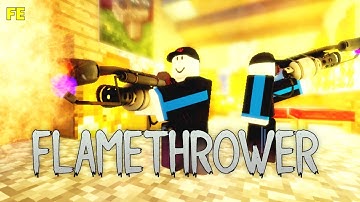Script Showcase : Fe Flamethrower
