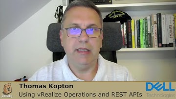 Thomas Kopton - Automate your Ops using vROps and REST APIs
