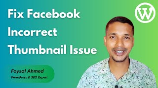 Fix Facebook Incorrect Thumbnail Issue In Wordpress ✅ Easy Guideline