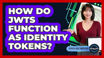 How Do JWTs Function As Identity Tokens?