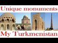 Unique monuments of Turkmenistan