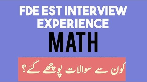 FDE EST Math Interview Experience of Candidate Islamabad Center May 2024
