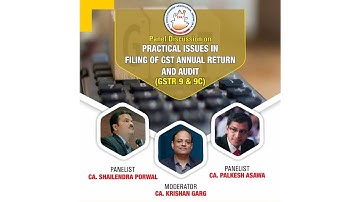 Panel Discussion on Practical Issues in Filing of GST Annual Return and Audit ( GSTR 9 & 9C )