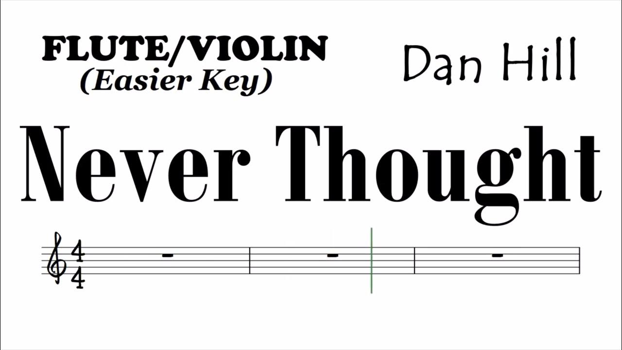 NEVER THOUGHT Flute Violin easier key Sheet Music Backing Track Play