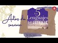 Los 5 lenguajes del amor: ACTOS DE SERVICIO (1parte)