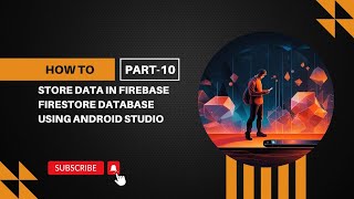 How to store data in Firebase Firestore database using Android Studio
