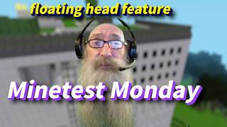 Minetest Monday, September 7, 2026, FUN SIZED FLOATING HEAD FEATURE!!  ASMR