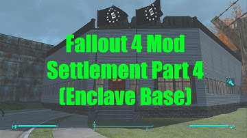 Fallout 4 Mod Settlement Part 4 (Enclave Base)