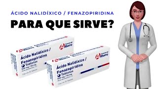 ÁCIDO NALIDÍXICO Y FENAZOPIRIDINA que es y para que sirve el ácido nalidíxico fenazopiridina