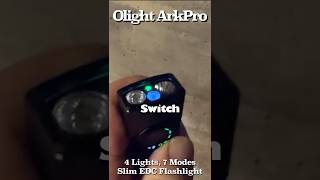 OLight ArkPro * 4 Lights, 7 Mode EDC Flashlight