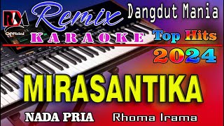 Mirasantika - Rhoma Irama || Dj Mix Dut Orgen Tunggal || Karaoke Nada Pria - RDM Official