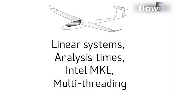 Linear systems, analysis times, MKL and multi-threading