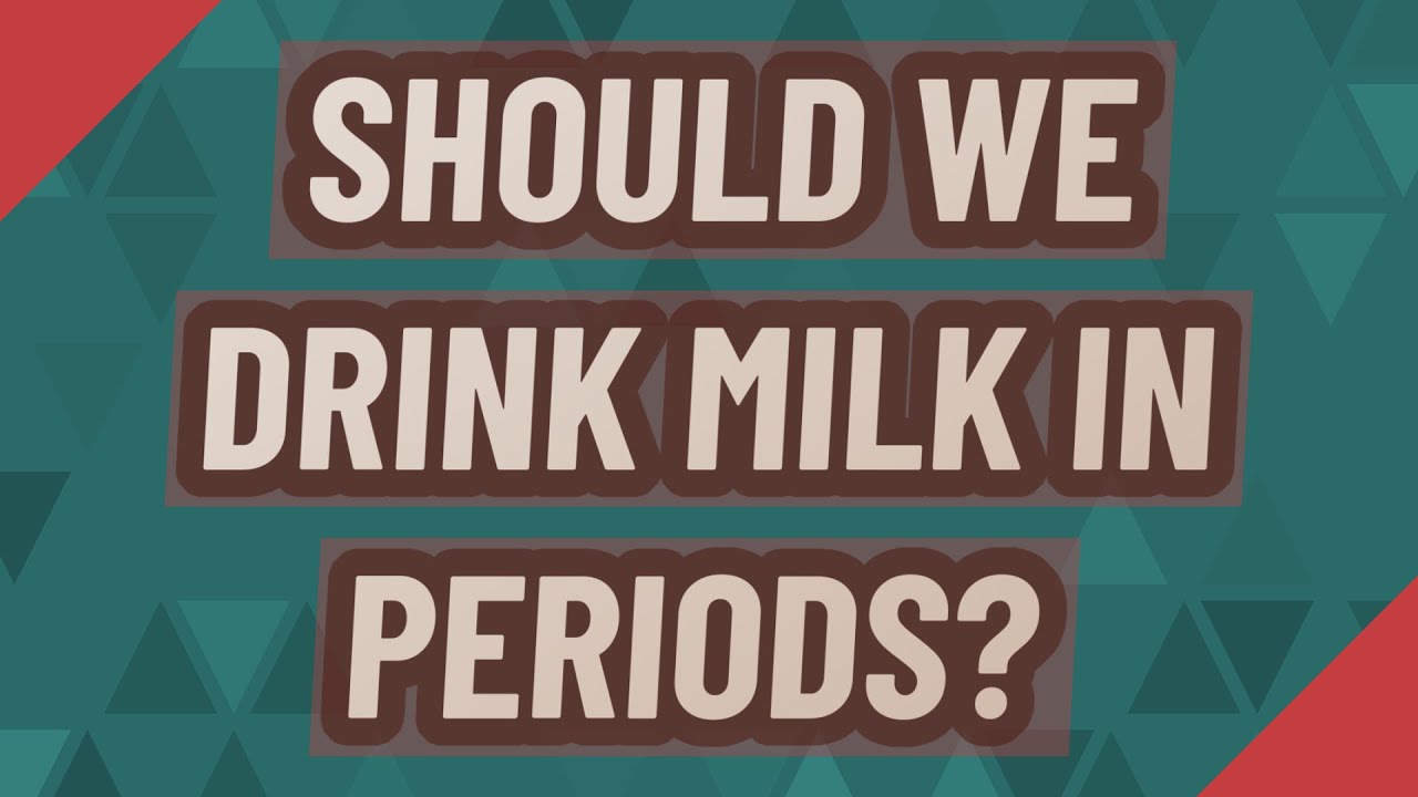 Should we drink milk in periods? YouTube