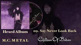 Say Never Look Back - Children Of Bodom 2019, Hexed Album.