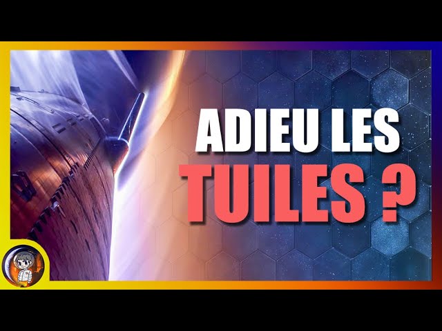 STARSHIP: SpaceX fait-il fausse route avec son BOUCLIER ? - Le Journal de la STARBASE #225 - Le JDE