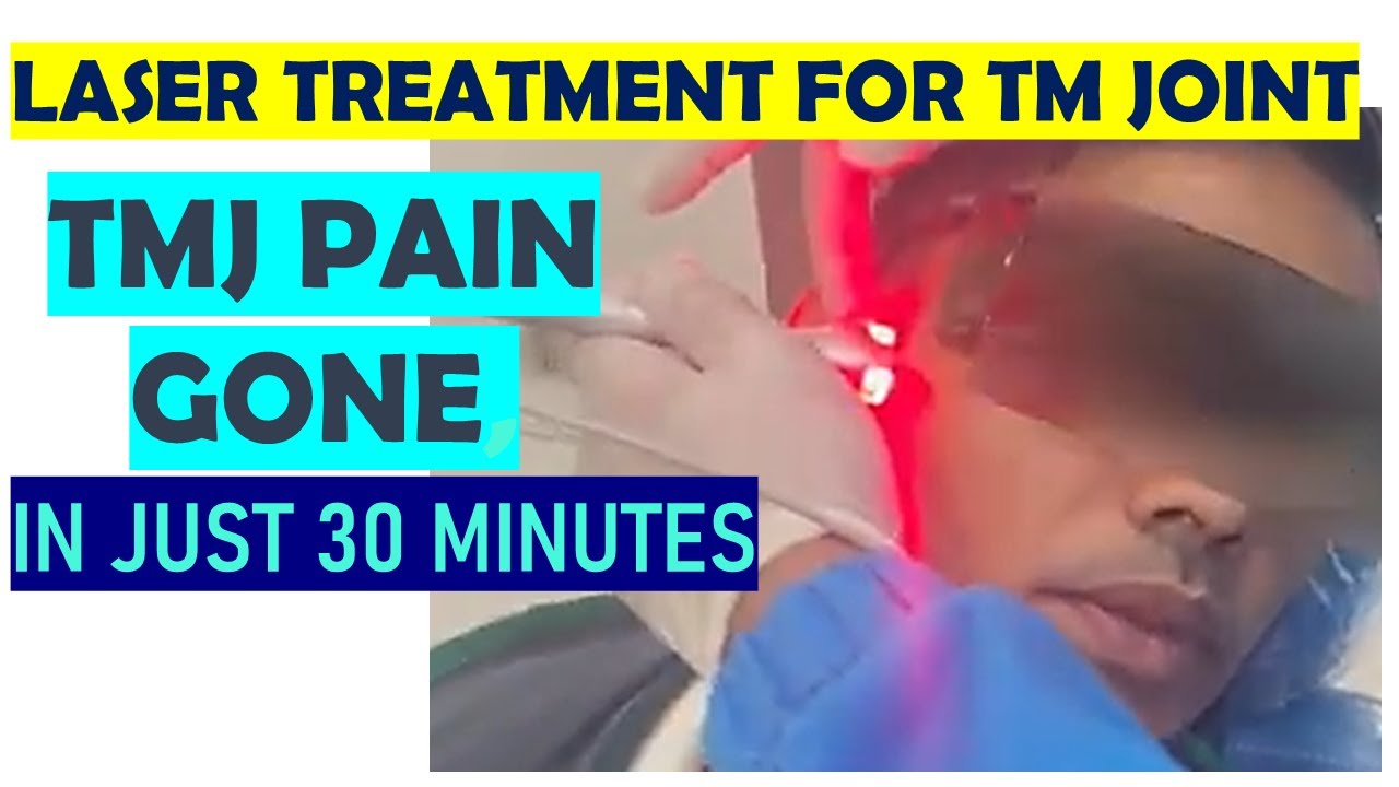 TM Joint Pain Gone in 30 Minutes – Laser Treatment for Tm Joint