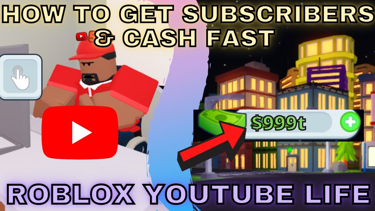 How To Get SUBSCRIBERS AND CASH FAST In Roblox  Life! (Tips